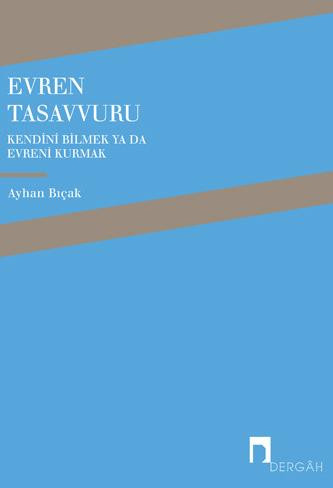 Evren Tasavvuru Kendini Bilmek ya da Evreni Kurmak